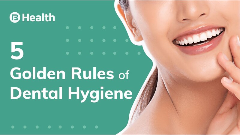 What are the Golden Rules of Dental Health?